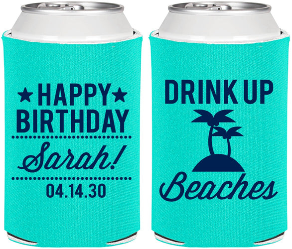 Personalized Birthday Can Coolers - Drink Up Beaches | 20209