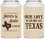 Personalized Wedding Can Coolers - Our Love Is As Big As Texas | 215