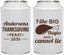 Personalized Thanksgiving Can Coolers - Big Thighs | 260023