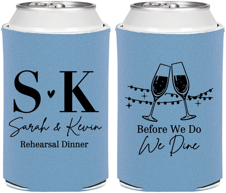 Personalized Rehearsal Dinner Can Coolers - Before We Do We Dine | 30005