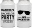 Personalized Bachelor Party Can Coolers - We Fucked Up | 40099