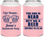 Personalized Bachelorette Can Coolers - I Got Wasted | 60015