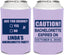 Personalized Bachelorette Can Coolers - Caution | 60082