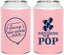 Personalized Baby Shower Can Coolers - Shes Going To Pop | 90160