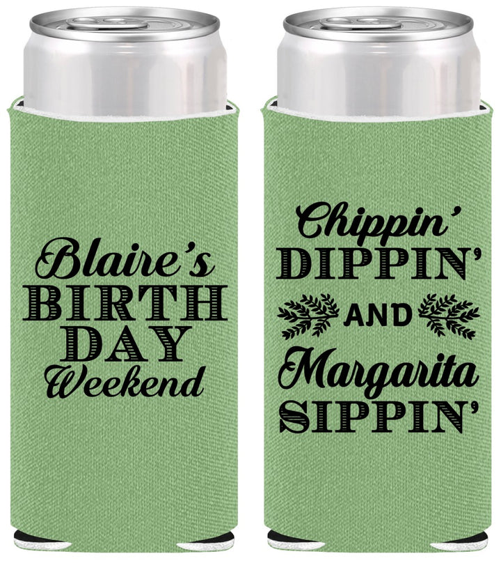 Personalized Birthday Slim Can Coolers - Chippin Dippin Sippin | 20008