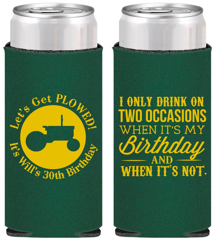 Personalized Birthday Slim Can Coolers - 30th Lets Get Plowed | 20039