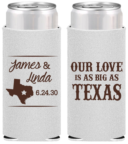 Personalized Wedding Slim Can Coolers - Our Love Is As Big As Texas | 215