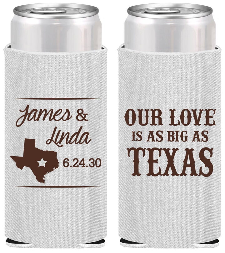 Personalized Wedding Slim Can Coolers - Our Love Is As Big As Texas | 215