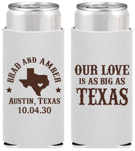 Personalized Wedding Slim Can Coolers - Our Love Is As Big As Texas | 236