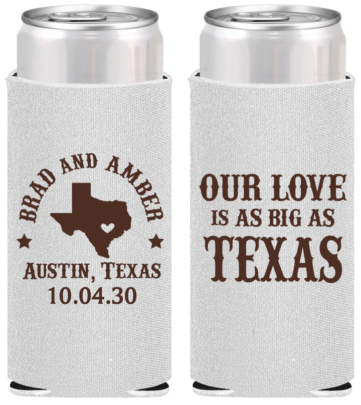 Personalized Wedding Slim Can Coolers - Our Love Is As Big As Texas | 236