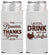 Personalized Thanksgiving Slim Can Coolers - Laugh Drink Stuffed | 260007