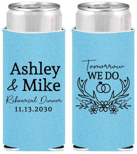 Personalized Rehearsal Dinner Slim Can Coolers - Tomorrow We Do | 30002