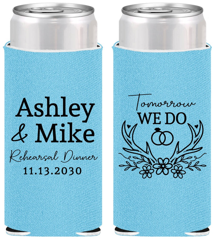 Personalized Rehearsal Dinner Slim Can Coolers - Tomorrow We Do | 30002