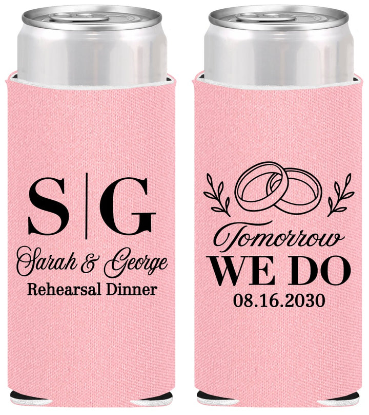 Personalized Rehearsal Dinner Slim Can Coolers - Tomorrow We Do | 30003