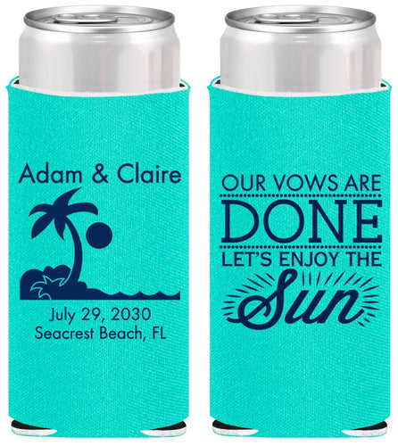 Personalized Wedding Slim Can Coolers - Vows Are Done Enjoy Sun | 348
