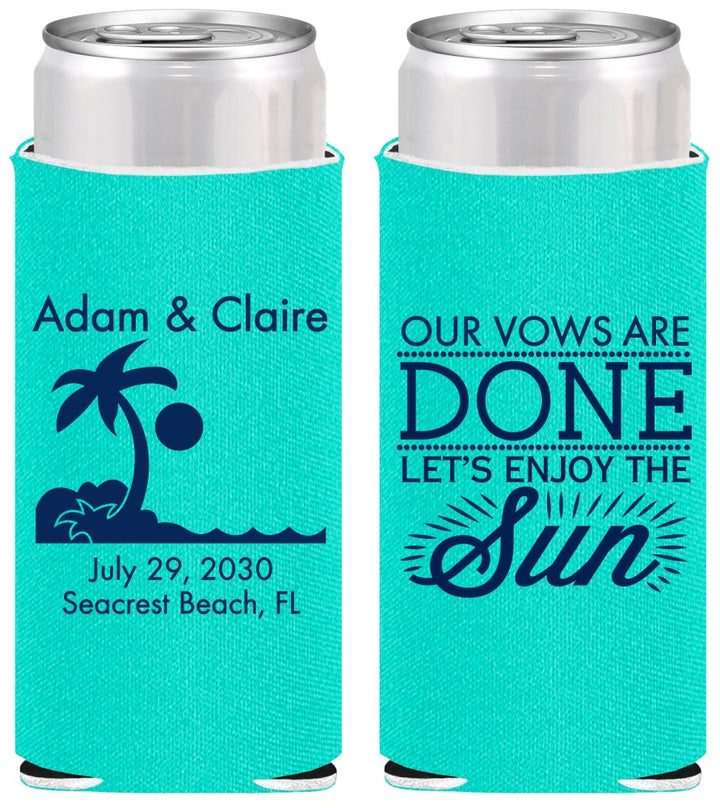 Personalized Wedding Slim Can Coolers - Vows Are Done Enjoy Sun | 348