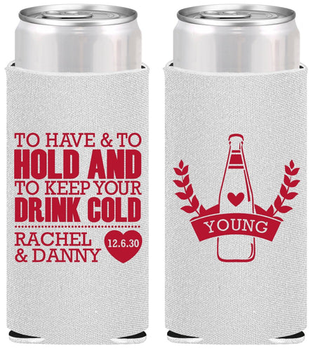 Personalized Wedding Slim Can Coolers - To Have And To Hold | 383