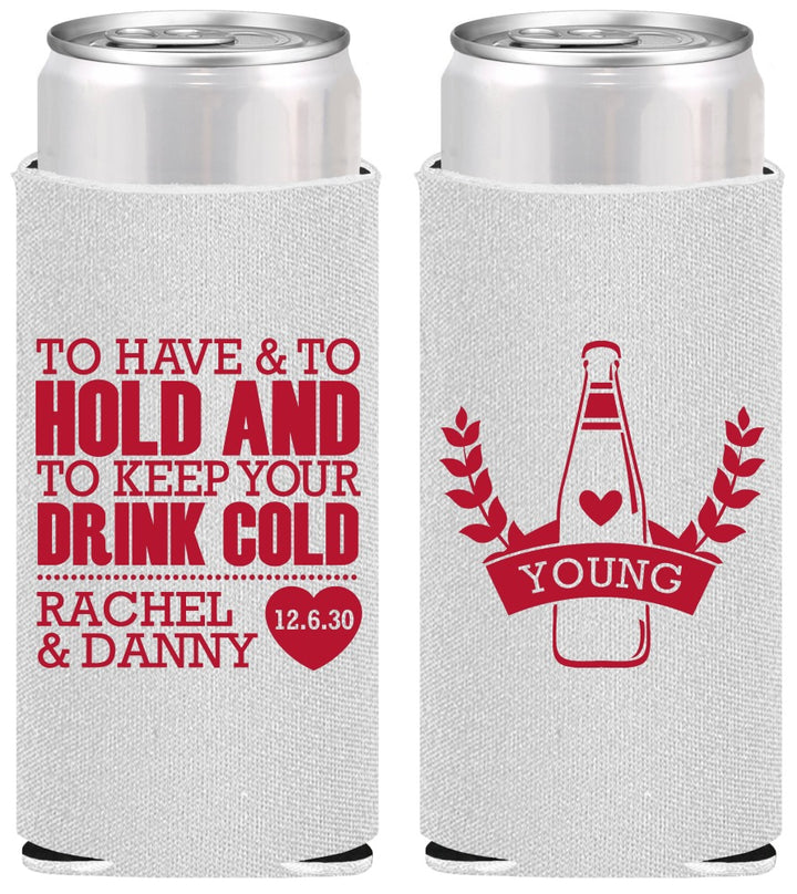 Personalized Wedding Slim Can Coolers - To Have And To Hold | 383