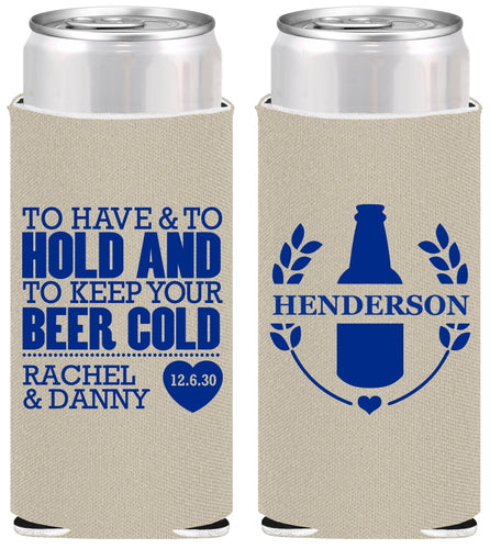 Personalized Wedding Slim Can Coolers - To Have And To Hold | 384