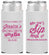 Personalized Bachelorette Slim Can Coolers - Cant Sip With Us | 60050