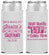 Personalized Bachelorette Slim Can Coolers - Cant Sip With Us | 60051