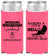 Personalized Bachelorette Slim Can Coolers - Raising A Little Hell | 60104