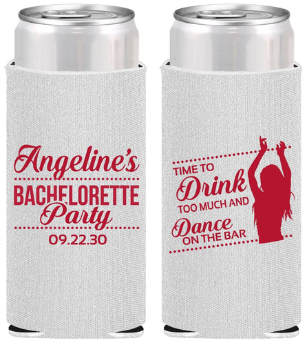 Personalized Bachelorette Slim Can Coolers - Drink Dance On Bar | 60122