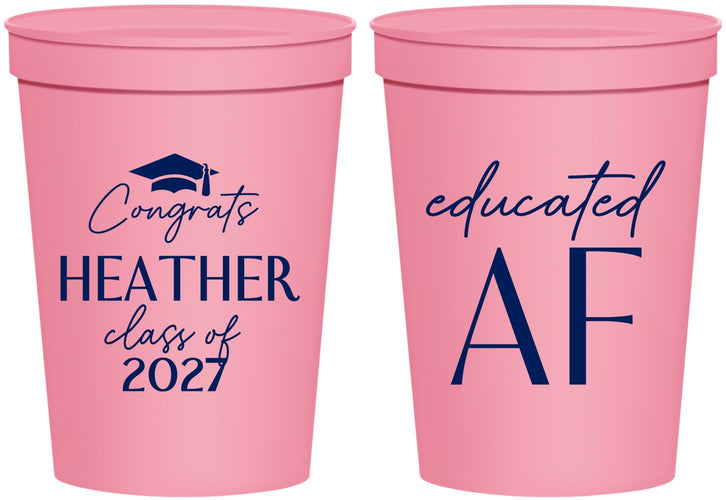 Personalized Graduation 16 oz Stadium Cups - Class Of 2027 Educated Af | 130019
