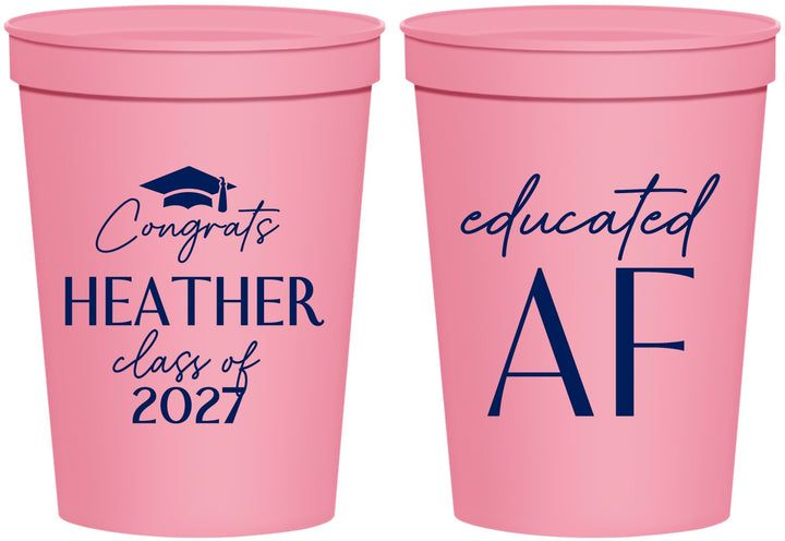 Personalized Graduation 16 oz Stadium Cups - Class Of 2027 Educated Af | 130019