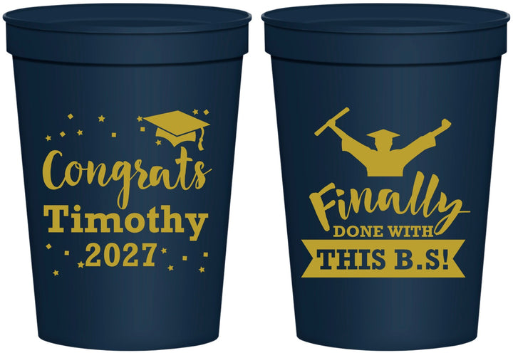 Personalized Graduation 16 oz Stadium Cups - Class Of 2027 Done With Bs | 130025