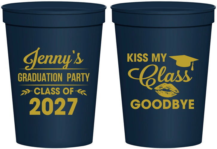 Personalized Graduation 16 oz Stadium Cups - Class Of 2027 Kiss Class Goodbye | 130028