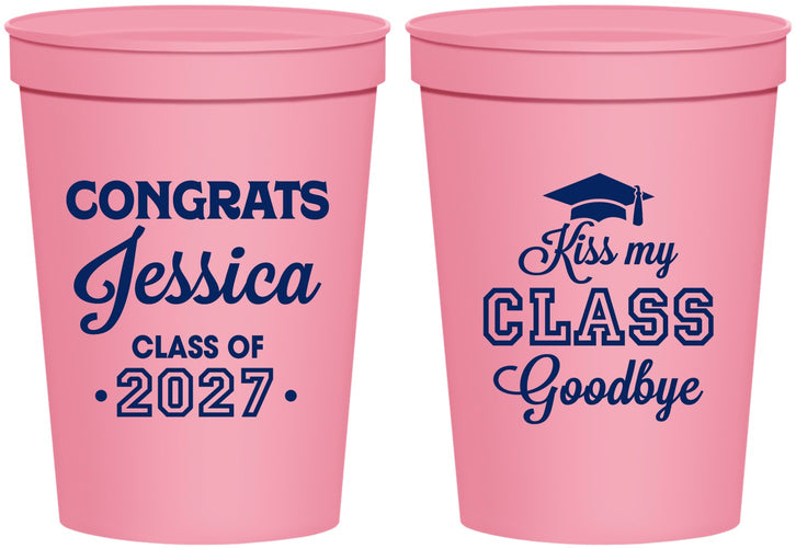 Personalized Graduation 16 oz Stadium Cups - Class Of 2027 Kiss Class Goodbye | 130029