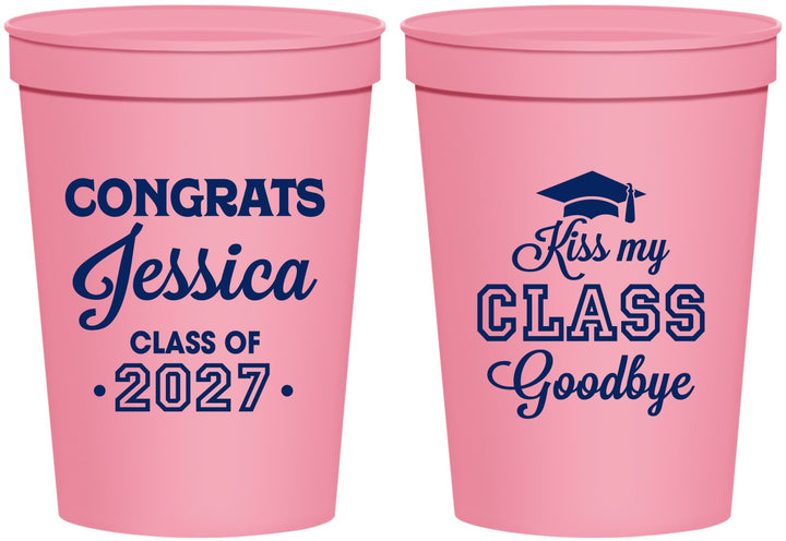 Personalized Graduation 16 oz Stadium Cups - Class Of 2027 Kiss Class Goodbye | 130029
