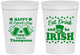 Personalized St Patricks Day 16 oz Stadium Cups - Eat Drink Be Irish | 200002