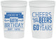 Personalized Birthday 16 oz Stadium Cups - Cheers Beers To 60 Years | 20001