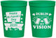 Personalized St Patricks Day 16 oz Stadium Cups - Dublin My Vision | 200016