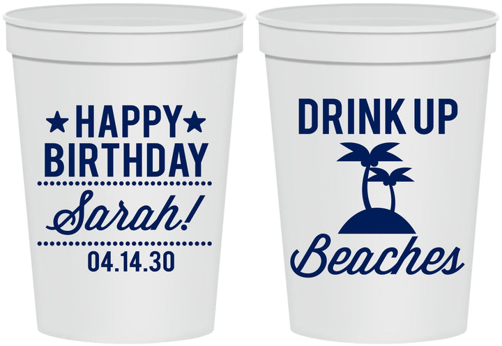 Personalized Birthday 16 oz Stadium Cups - Drink Up Beaches | 20209