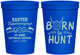Personalized Easter 16 oz Stadium Cups - Born To Hunt | 210001