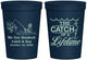 Personalized Wedding 16 oz Stadium Cups - Catch Of A Lifetime | 234