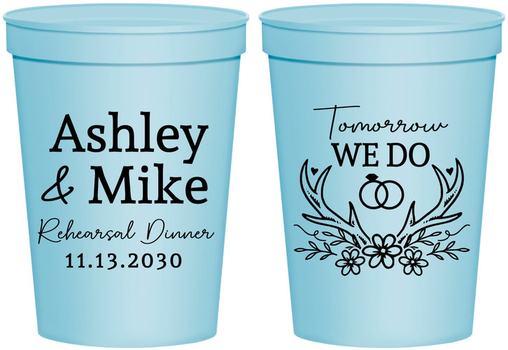 Personalized Rehearsal Dinner 16 oz Stadium Cups - Tomorrow We Do | 30002