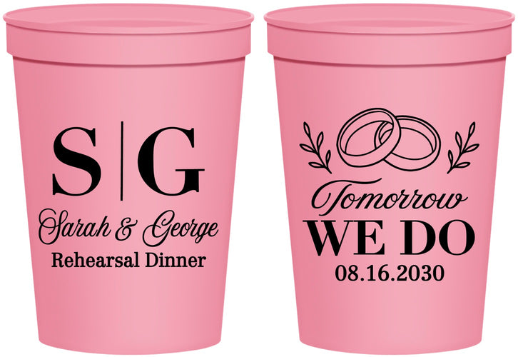 Personalized Rehearsal Dinner 16 oz Stadium Cups - Tomorrow We Do | 30003