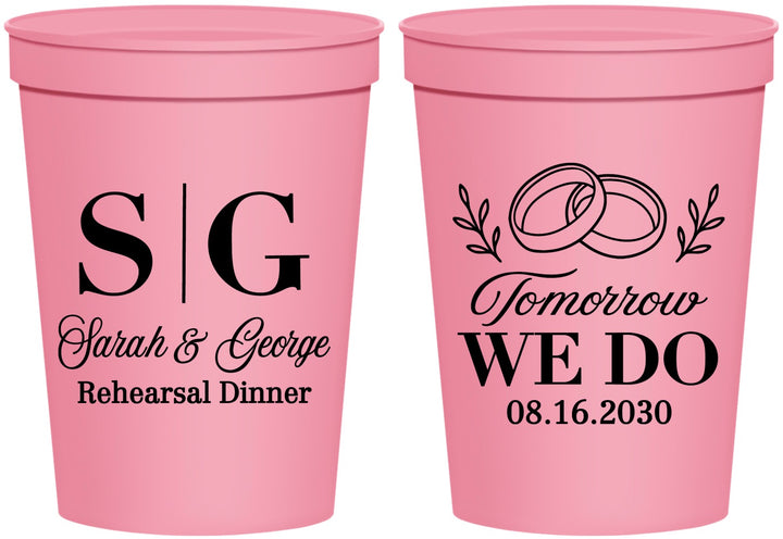 Personalized Rehearsal Dinner 16 oz Stadium Cups - Tomorrow We Do | 30003