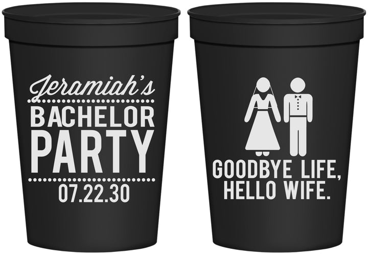 Personalized Bachelor Party 16 oz Stadium Cups - Goodbye Life Hello Wife | 40019