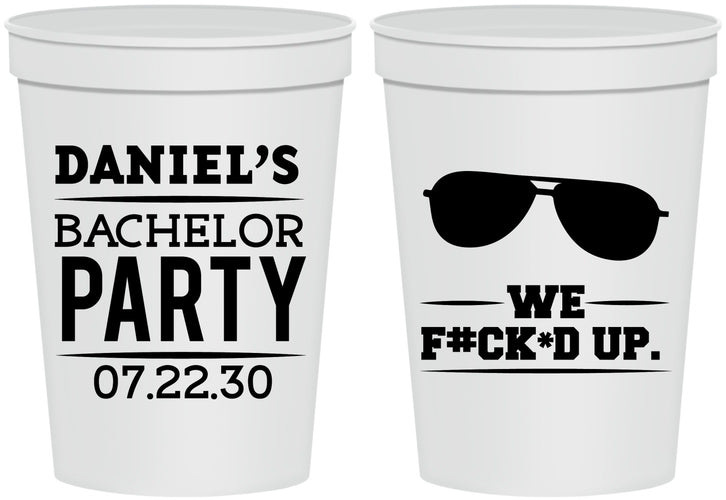 Personalized Bachelor Party 16 oz Stadium Cups - We Fucked Up | 40099