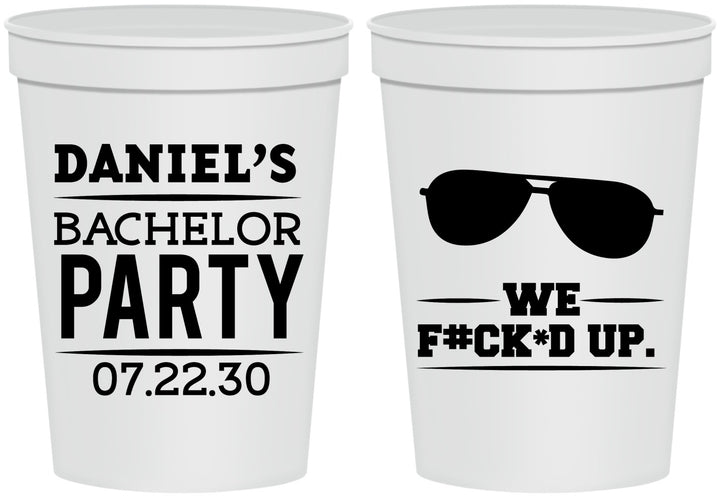 Personalized Bachelor Party 16 oz Stadium Cups - We Fucked Up | 40099