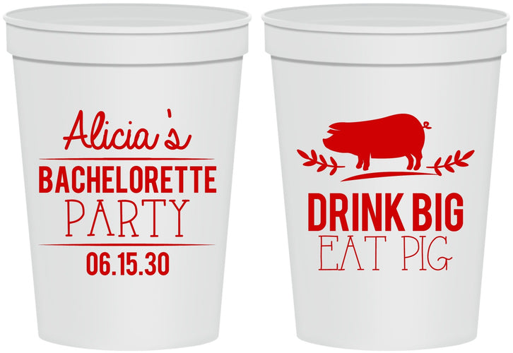 Personalized Bachelorette 16 oz Stadium Cups - Drink Big Eat Pig | 60169