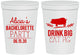 Personalized Bachelorette 16 oz Stadium Cups - Drink Big Eat Pig | 60169