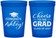 Custom Graduation 16 oz Translucent Cups - Class Of 2027 Cheers Grad | 130020