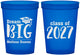 Custom Graduation 16 oz Translucent Cups - Class Of 2027 Dream Big | 130038