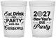 Custom New Years 16 oz Translucent Cups - 2027 Eat Drink Party | 170022